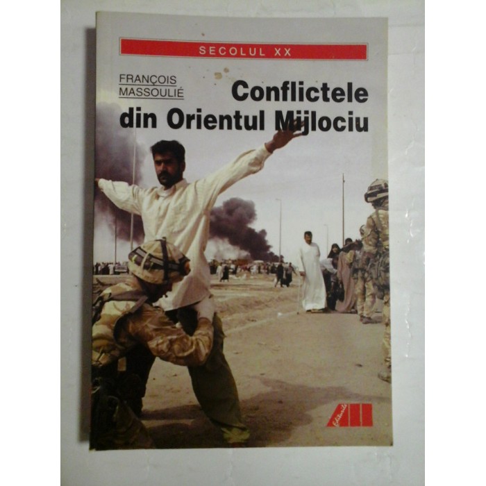     Conflictele din Orientul Mijlociu  -  Francois  MASSOULIE